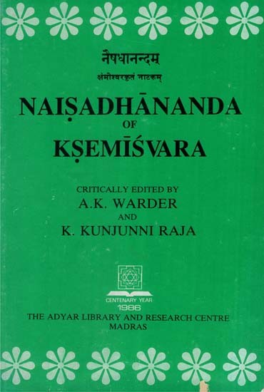 नैषधानन्दम्: नाटकम्- Naisadha Ananda of Ksemisvara: Nataka (An Old and Rare Book)