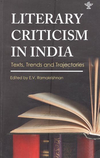 Literature Criticism in India- Texts, Trends and Trajectories