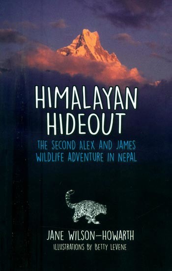 Himalayan Hideout- The Second Alex and James Wildlife Adventure in Nepal