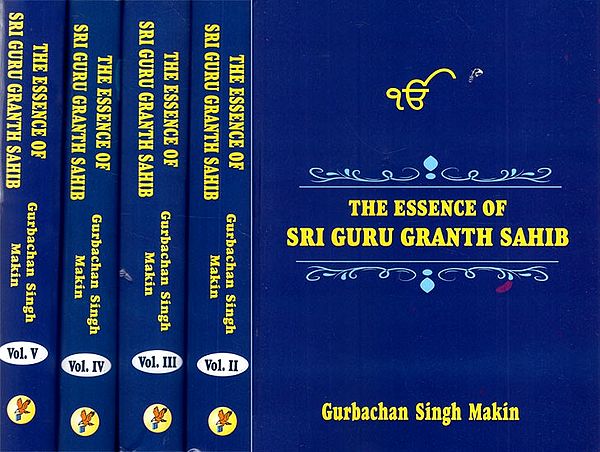 The Essence of Sri Guru Granth Sahib (Set of 5 Volumes)