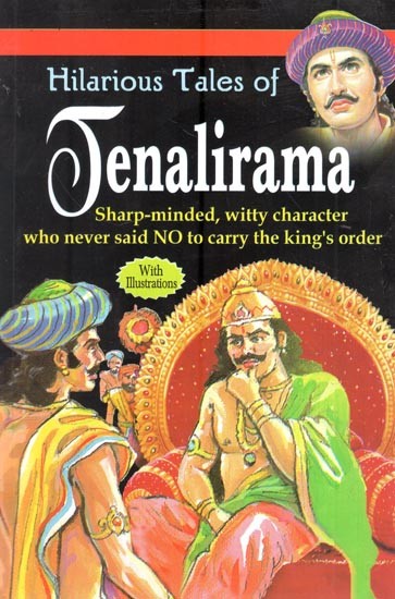 Hilarious Tales of Tenalirama- Sharp Minded, Witty Character who never said NO to carry the King's Order