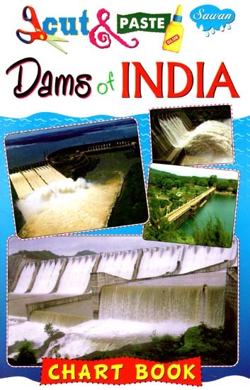 Cut & Paste: Dams of India (Chart Book)