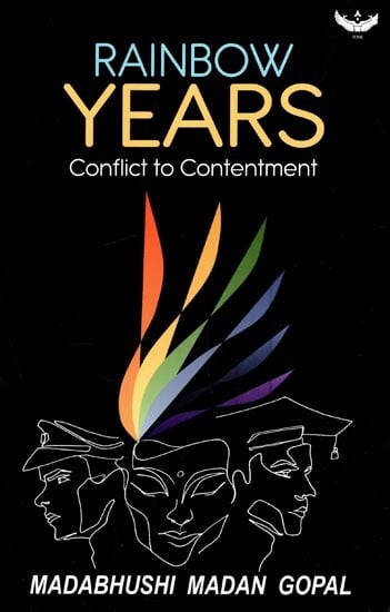 Rainbow Years: Conflict to Contentment