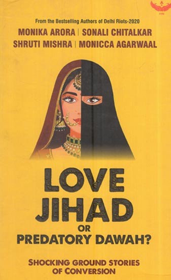 Love Jihad Or Predatory Dawah?