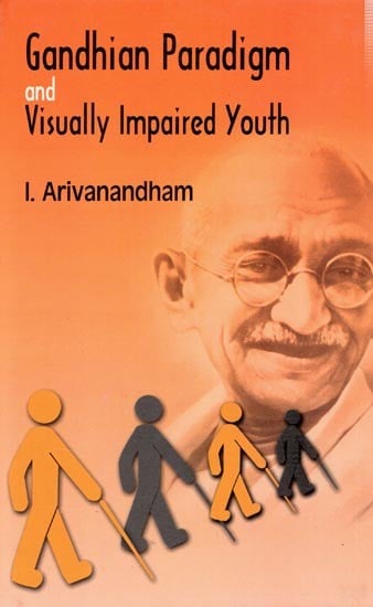 Gandhi Paradigm and Visually Impaired Youth