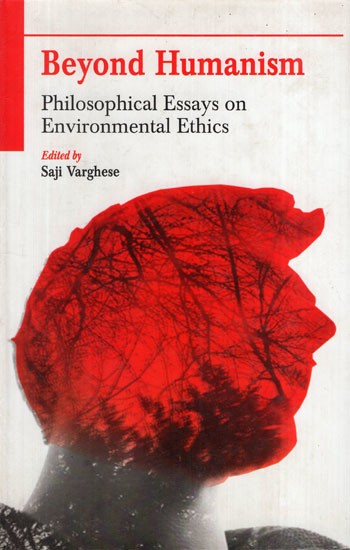 Beyond Humanism Philosophical Essays on Environmental Ethics