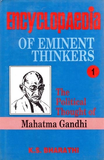 Encyclopaedia of Eminent Thinkers: The Political Thought of Mahatma Gandhi