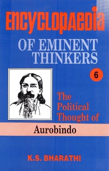 Encyclopaedia of Eminent Thinkers: The Political Thought of Aurobindo