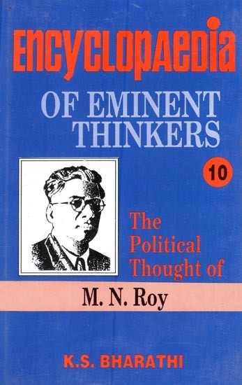 Encyclopaedia of Eminent Thinkers: The Political Thought of M. N. Roy