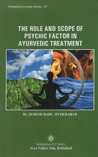 The Role and Scope of Psychic Factor in Ayurvedic Treatment