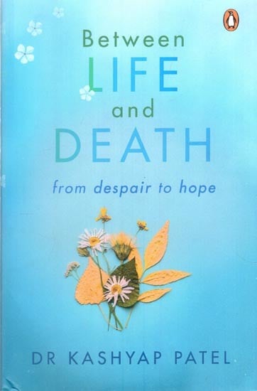 Between Life and Death: From Despair to Hope