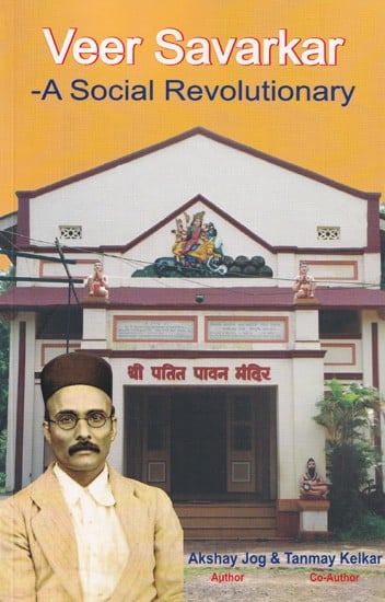 Veer Savarkar- A Social Revolutionary