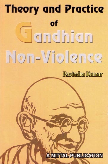 Theory and Practice of Gandhian Non-Violence