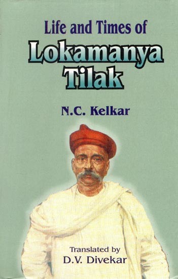 Life And Times Of Lokamanya Tilak