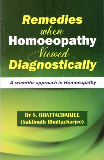 Remedies When Homoeopathy Viewed Diagnostically (A Scientific Approach in Homoeopathy)