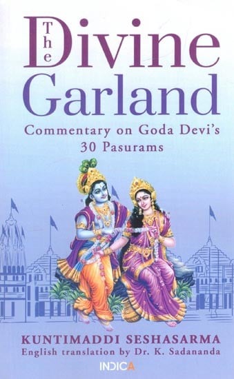 The Divine Garland: Commentary on Goda Devi's 30 Pasurams