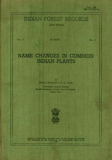 Name Changes In Common Indian Plants: Indian Forest Records: Botany Vol-7 (An Old and Rare Book)