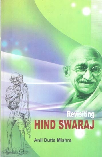 Revisiting Hind Swaraj