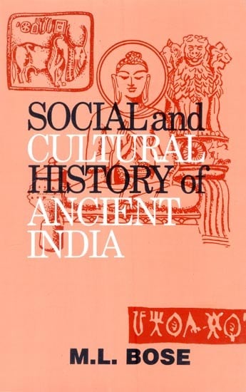 Social and Cultural History of Ancient India (Revised  and Enlarged Edition)