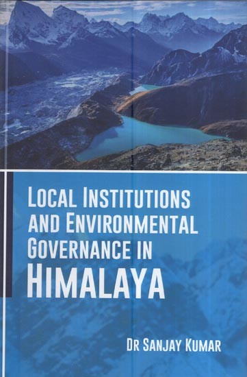 Local Institutions And Environmental Governance In Himalaya