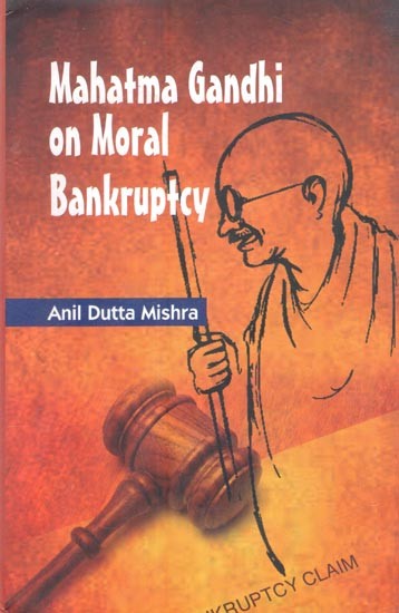 Mahatma Gandhi on Moral Bankruptcy