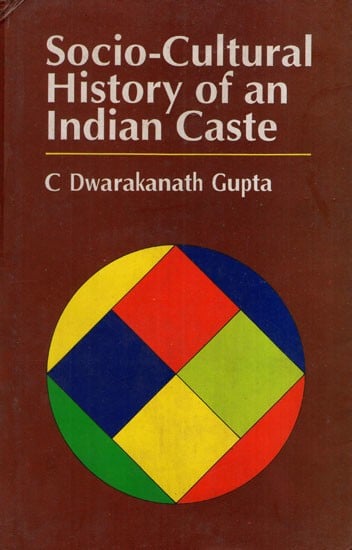 Socio-Cultural History of an Indian Caste