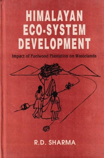 Himalayan Eco-System Development: Impact of Fuelwood Plantation on Wastelands