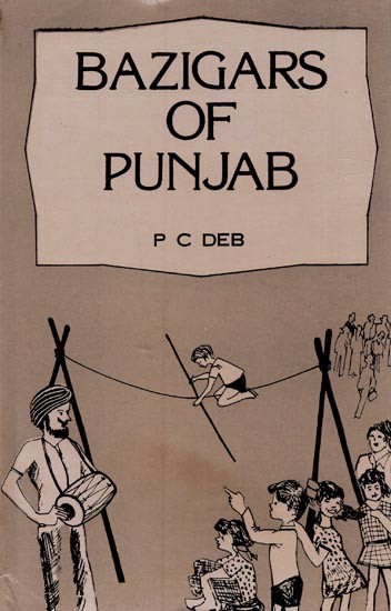 Bazigars of Punjab: A Socio-Economic Study (An Old Book)