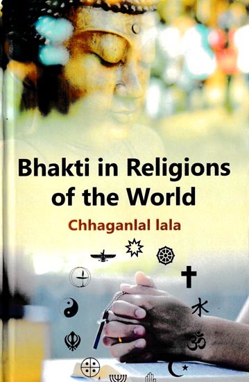 Bhakti in Religions of the World (with Special Reference to Dr. Sri Bankey Behariji)