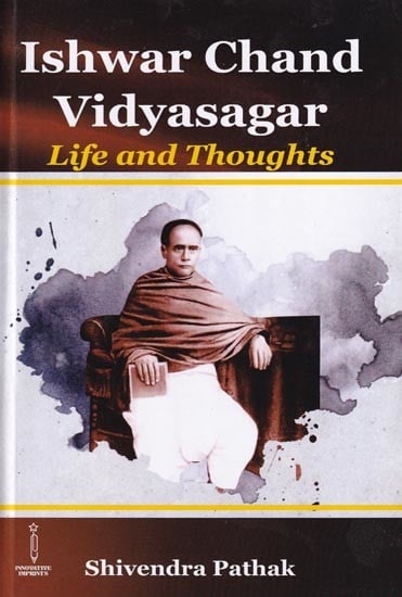 Ishwar Chand Vidyasagar: Life and Thoughts