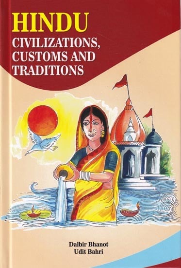 Hindu Civilizations, Customs and Traditions