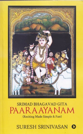 Srimad Bhagavad Gita Paaraayanam (Reciting Made Simple & Fast)