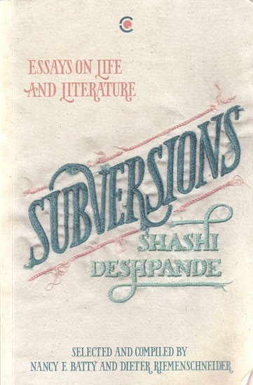 Subversions: Essays on Life and Literature