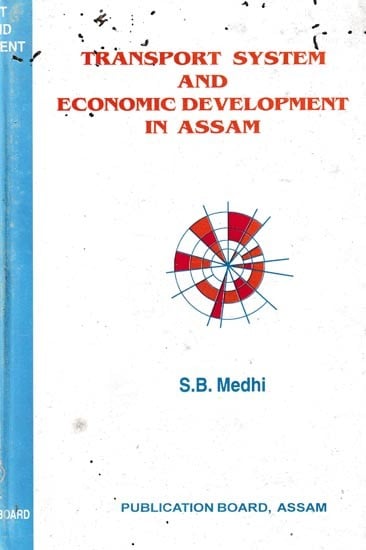 Transport System And Economic Development In Assam in Assamese (Pinhole An Old And Rare Book)