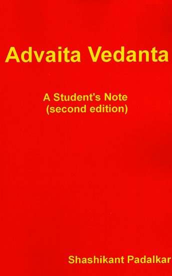 Advaita Vedanta: A Student's Note (Second Edition)