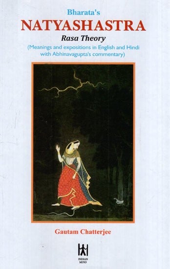 भरतनाट्यशास्त्र: Bharata's Natyashastra (Meanings and Expositions in English and Hindi With Abhinavagupta's Commentary)