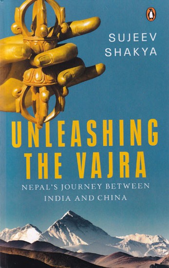 Unleashing the Vajra: Nepal's Journey Between India and China