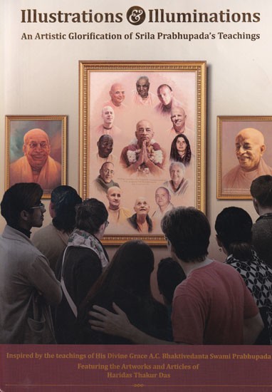 Illustrations and Illuminations: An Artistic Glorification of Srila Prabhupada's Teachings