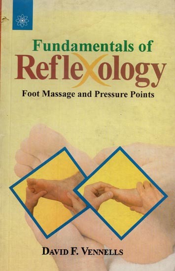 Fundamentals of Reflexology: Foot Massage and Pressure Points