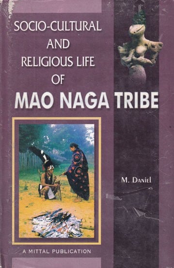 Socio-Cultural and Religious Life of Mao Naga Tribe