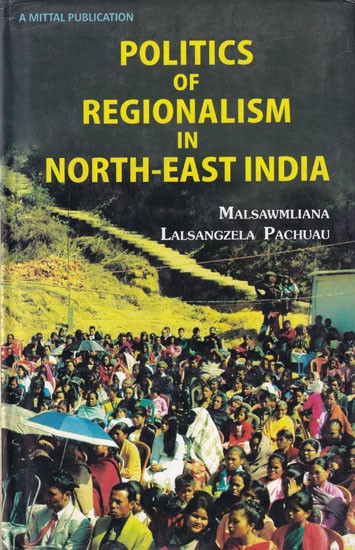 Politics of Regionalism in North-East India