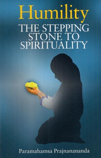 Humility The Stepping Stone to Spirituality