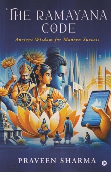 The Ramayana Code: Ancient Wisdom for Modern Success