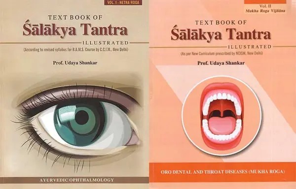 Text Book of Salakya Tantra: Netra Roga and Mukha Roga Vijnana in Set of 2 Volumes (Illustrated)