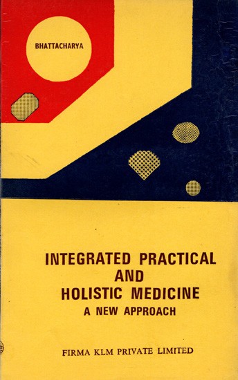 Integrated Practical and Holistic Medicine- A New Approach