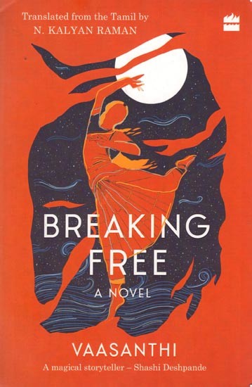 Breaking Free: A Novel