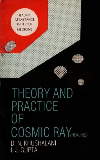Theory and Practice of Cosmic Ray (Healing) An Old and Rare Book