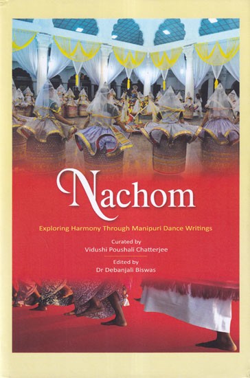 Nachom: Exploring Harmony Through Manipuri Dance Writings