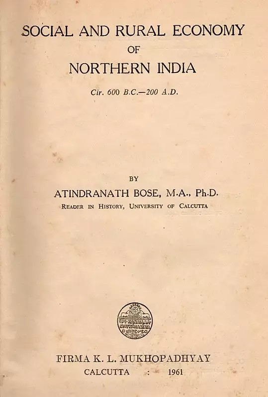 Social and Rural Economy of Northern India- Cir. 600 B.C.-200 A.D. Vol-1 (An Old and Rare Book)