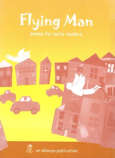 Flying Man: Poems for Early Readers (Part-2)